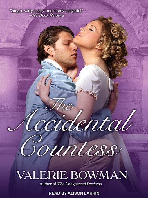 Title details for The Accidental Countess by Valerie Bowman - Available